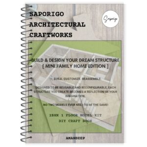 SAPORIGO Architectural Craftworks SAC V1: Mini Family Home Edition | DIY 2BHK Model Kit Craft Book